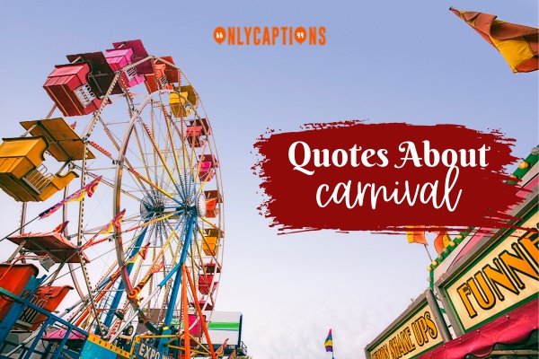 Quotes About carnival 1-OnlyCaptions