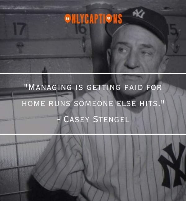 Quotes About casey stengel 2-OnlyCaptions