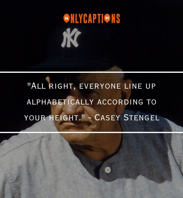 Quotes About casey stengel 3-OnlyCaptions