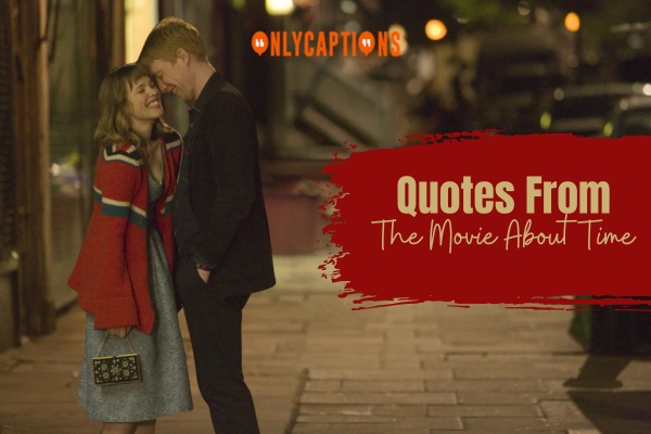 Quotes From The Movie About Time (2024)