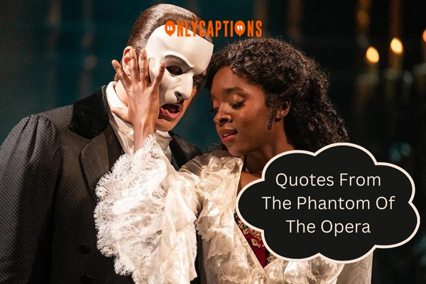 Quotes From The Phantom Of The Opera (2024)