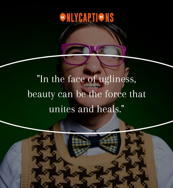 Quotes On Ugliness-OnlyCaptions