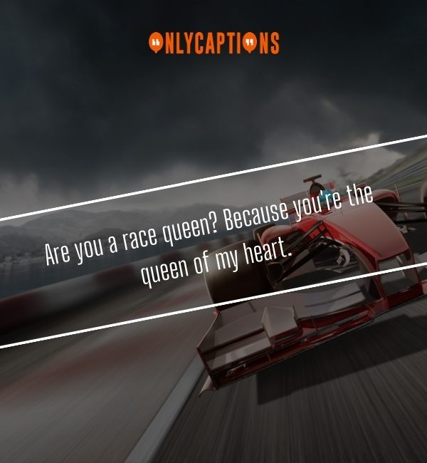 Racing Pick Up Lines 2-OnlyCaptions