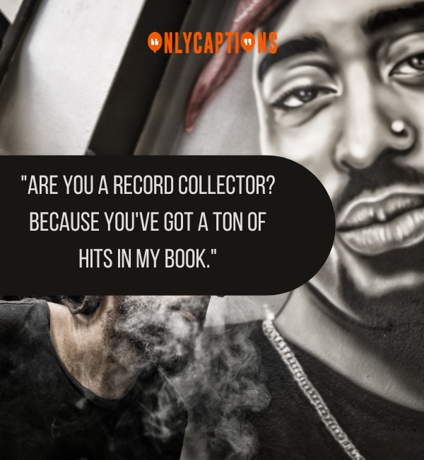 Rapper Pick Up Lines-OnlyCaptions