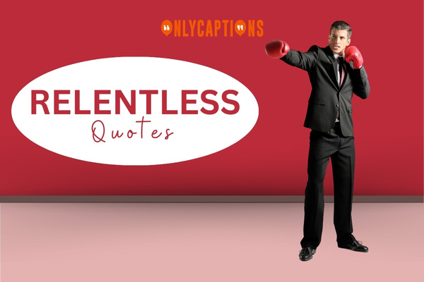 Relentless Quotes 1-OnlyCaptions