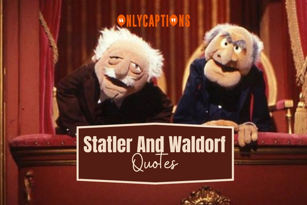 Statler And Waldorf Quotes 1-OnlyCaptions