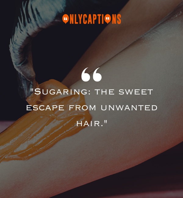 Sugaring Quotes 3-OnlyCaptions