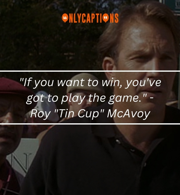 Tin Cup Quotes 2-OnlyCaptions