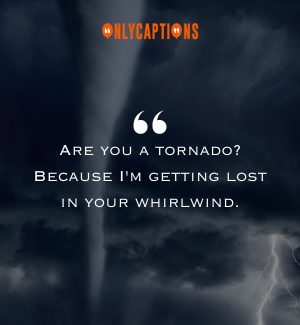 Tornado Pick Up Lines 2-OnlyCaptions