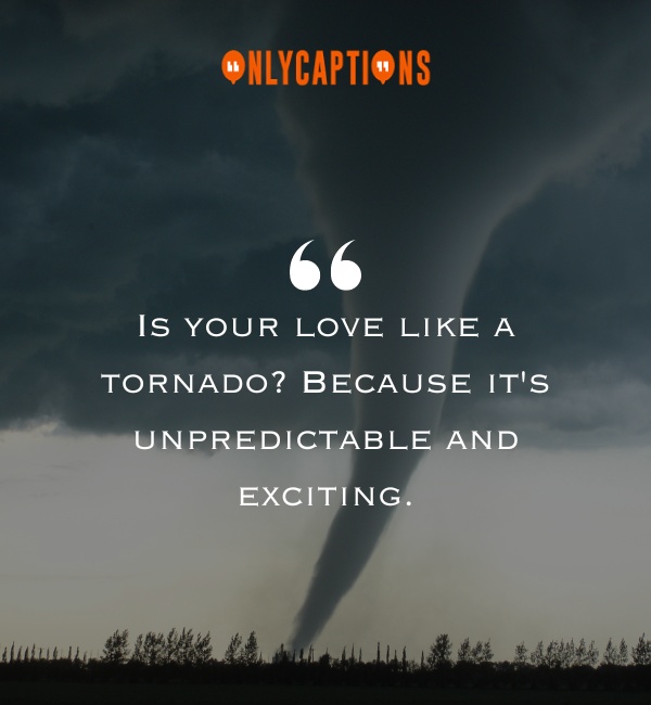 Tornado Pick Up Lines-OnlyCaptions