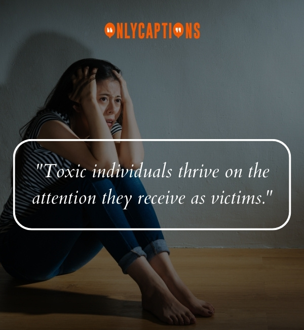 Toxic Person Playing Victim Quotes 2-OnlyCaptions