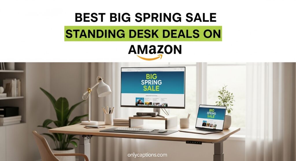 The current image has no alternative text. The file name is: Best-Big-Spring-Sale-Standing-Desk-Deals-on-Amazon.jpeg