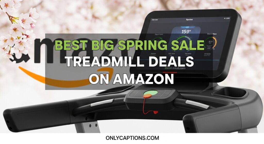The current image has no alternative text. The file name is: Best-Big-Spring-Sale-Treadmill-Deals-on-Amazon.jpeg