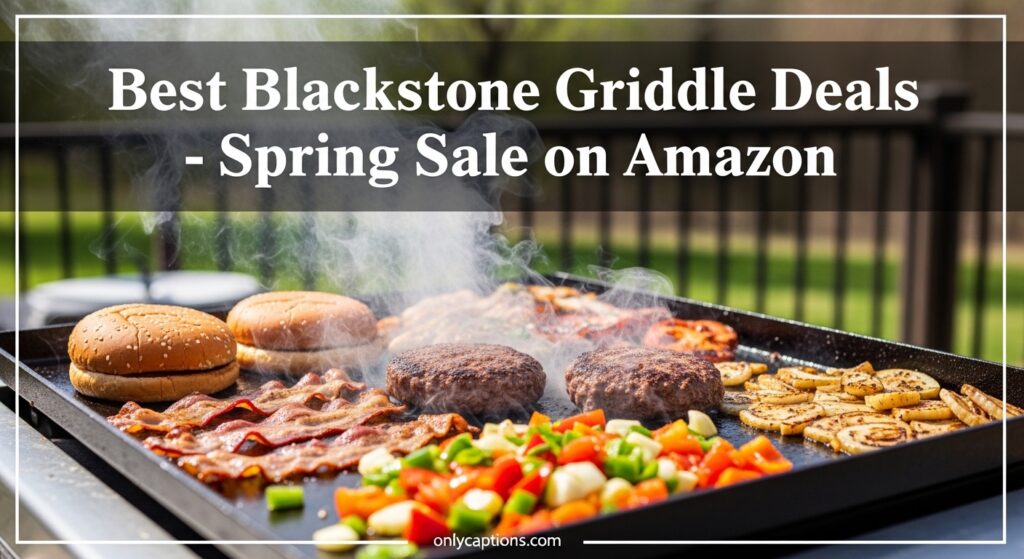 The current image has no alternative text. The file name is: Best-Blackstone-Griddle-Deals-Spring-Sale-on-Amazon.jpeg