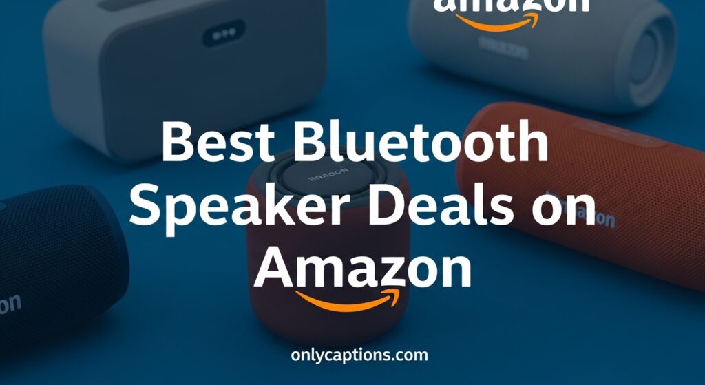 The current image has no alternative text. The file name is: Best-Bluetooth-Speaker-Deals-on-Amazon.jpeg