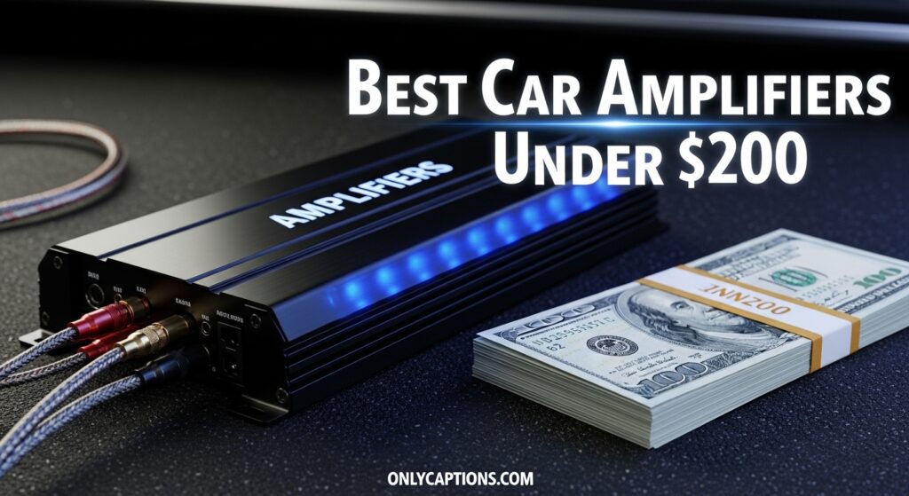 Current image: Best Car Amplifiers Under $200