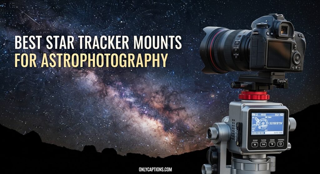 The current image has no alternative text. The file name is: Best-Star-Tracker-Mounts-for-Astrophotography.jpeg