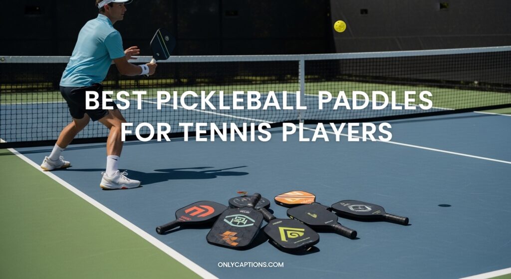 Current image: Best Pickleball Paddles for Tennis Players