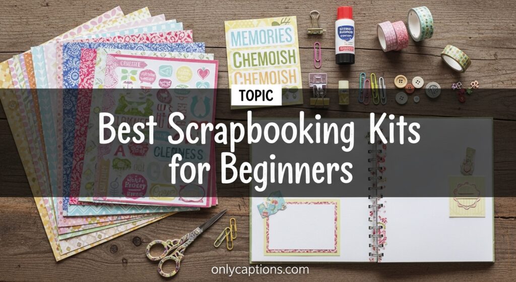 Current image: Best Scrapbooking Kits for Beginners