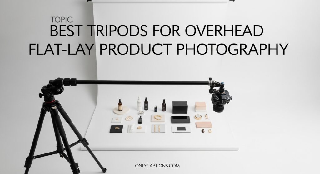 Current image: Best Tripods for Overhead Flat-Lay Product Photography