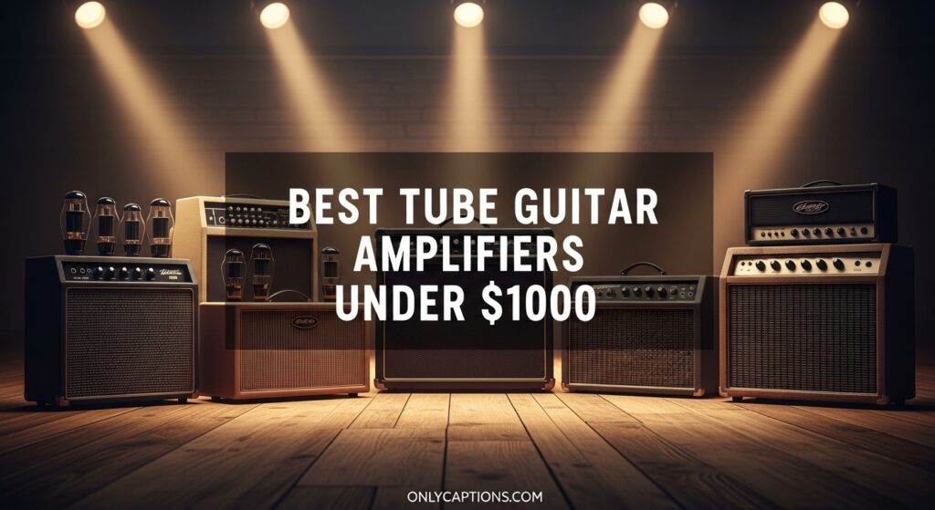 Current image: Best Tube Guitar Amplifiers Under $1000
